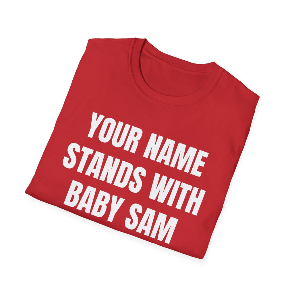 Official STANDS WITH BABY SAM T-Shirt — Personalized Supporter Tee