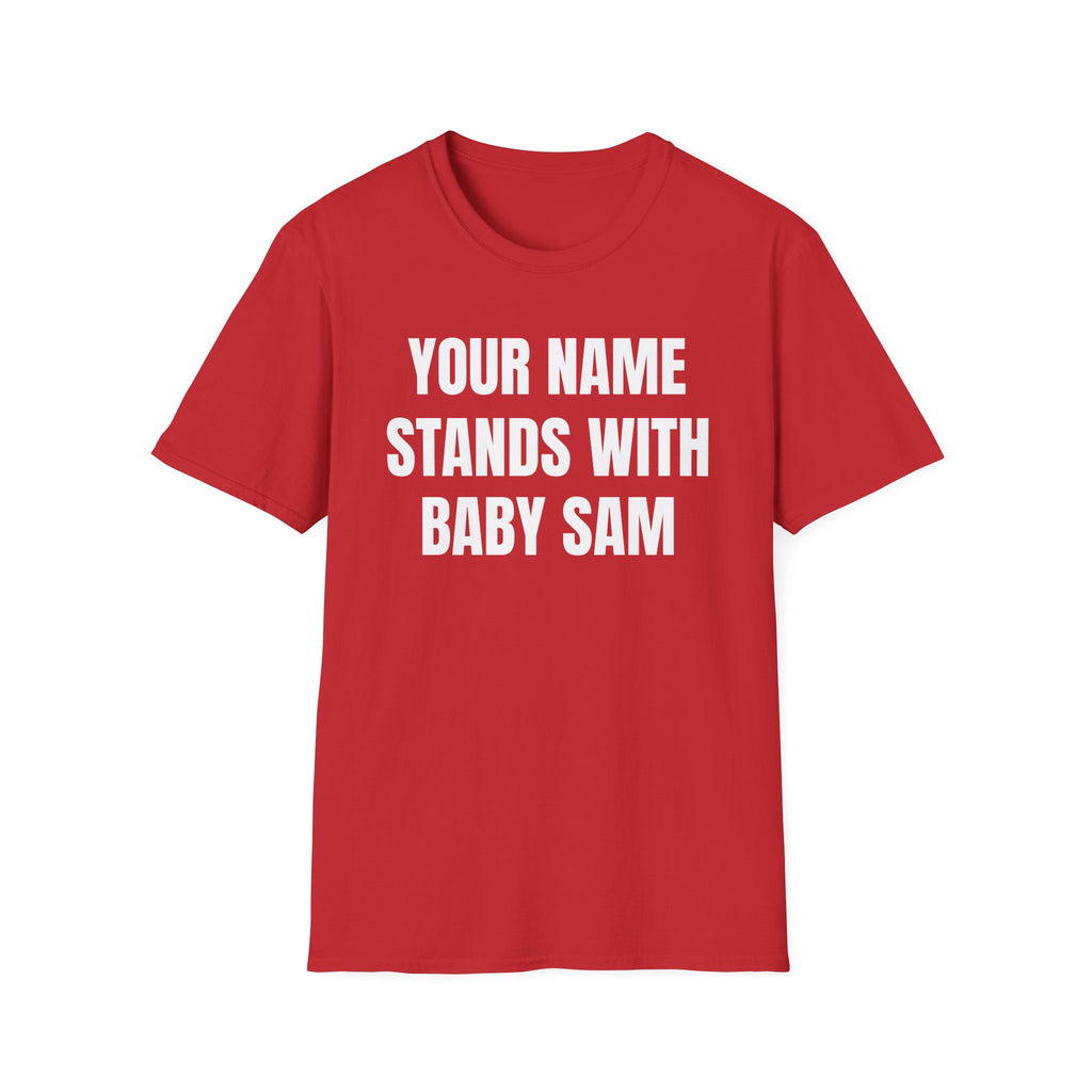 Official STANDS WITH BABY SAM T-Shirt — Personalized Supporter Tee